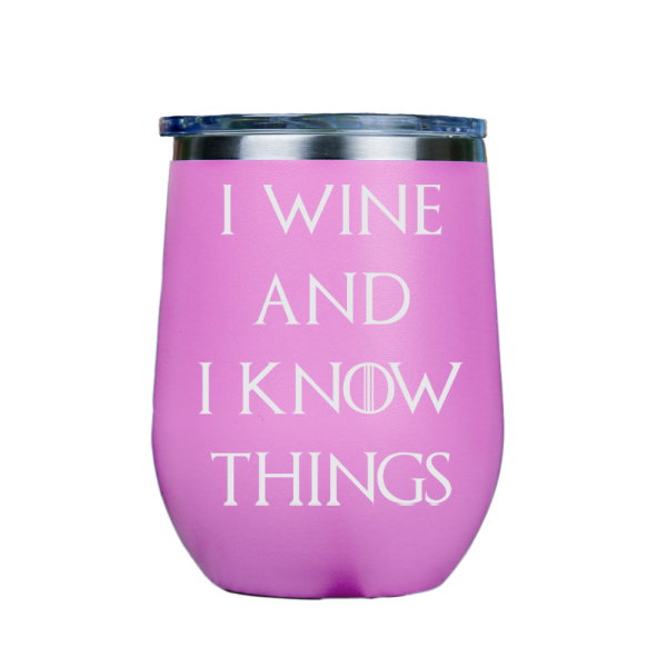 I Wine and I Know Things  - Pink Stainless Steel Stemless Wine Glass Cheap