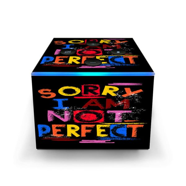 Sorry I Am Not Perfect Amazon Fire TV Cube Skin For Sale
