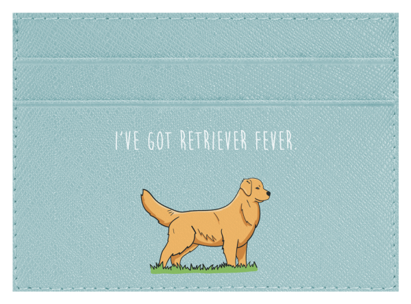 I ve got Retriever Fever For Discount