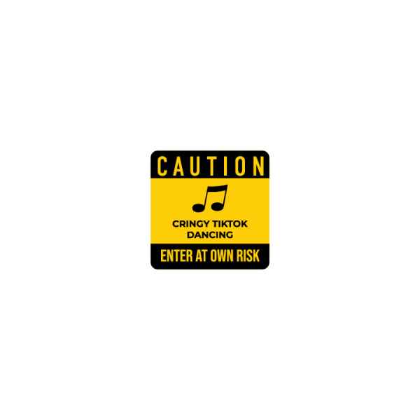 Caution Cringy TIKTOK Dancing Hot on Sale - Image 3