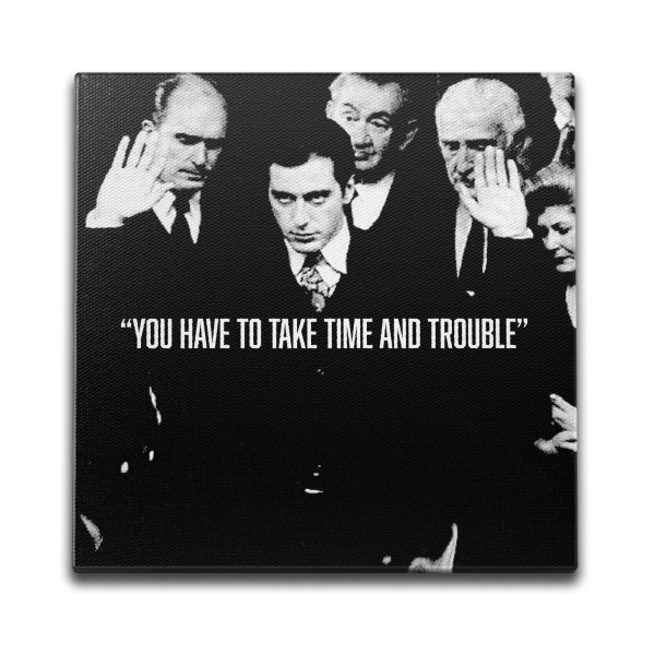 Take Time and Trouble Wall Art Supply