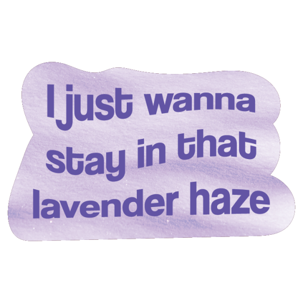 Lavender Haze Online now